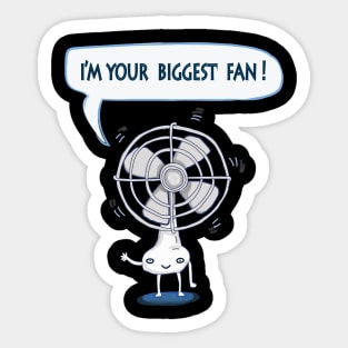 Your Biggest Fan Sticker